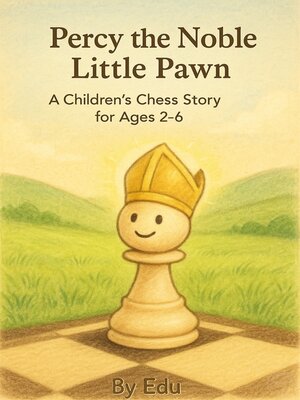 cover image of Percy the Noble Little Pawn